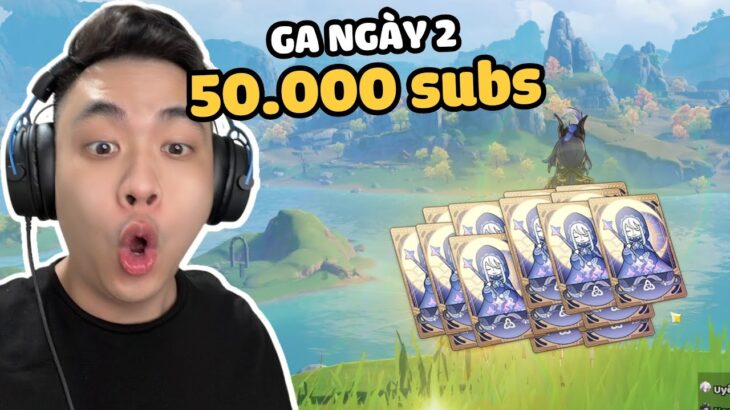 Ngày 2 – Chuỗi ngày GA mừng 50.000 subs – Genshin Impact