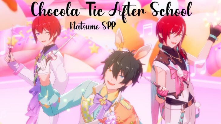 【Ensemble Stars!! Music】Chocola-Tic After School – Expert lv 26+ (Natsume SPP)