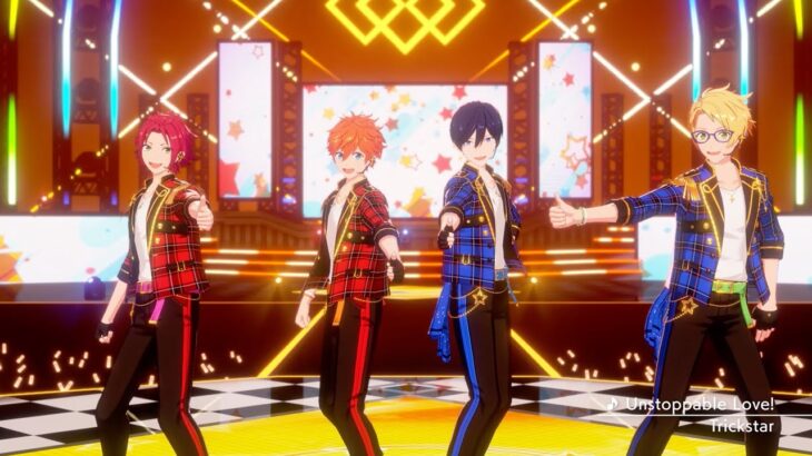 Trickstar「Unstoppable Love!」 あんさんぶるスターズ！！ Music ゲームサイズMV