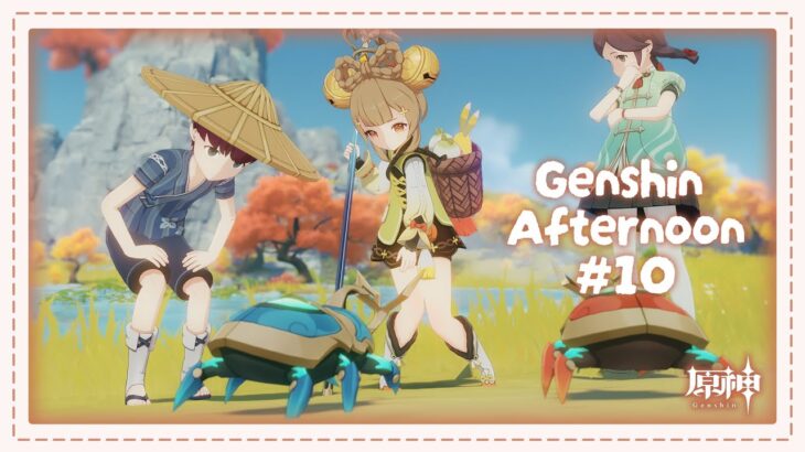 【 #原神 】Genshin Afternoon vol.10 「もうすぐ海灯祭くるぞおお！」