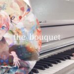 【メメントモリ】the bouquet🎹