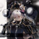 【MV】XIV. THE BUBBLE（Song by ネブラ(高橋李依)）(フル音源Ver.)【メメントモリ】