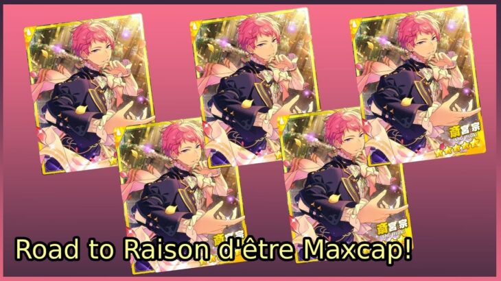「Ensemble Stars!! Music PC」Road to Raison d’être maxcap!