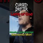 Lamb of God – Memento Mori | Cursed Drifter Extreme Vocals #lambofgod #mementomori #curseddrifter
