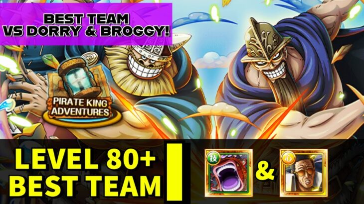 OPTC PKA VS Dorry & Broggy Level 1-99 – BEST Team WITHOUT New Units! [One Piece Treasure Cruise]