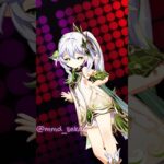 [MMD原神] Genshin Impact-NO BATIDÃO-Nahida #nahida #nahidagenshinimpact #纳西妲 #hoyoverse #原神 #hoyoverse