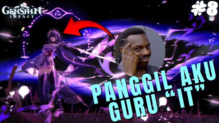 [Reuni Kebahagian Ep 8] HARI INI BAPAK AKAN AJARKAN 😌😌- Genshin Impact Indonesia