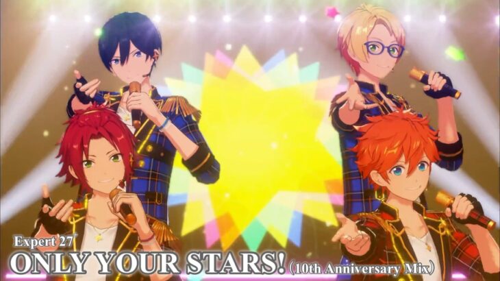 [あんスタMusic] ONLY YOUR STARS!（10th Anniversary Mix） [Expert 27+] Perfect Combo