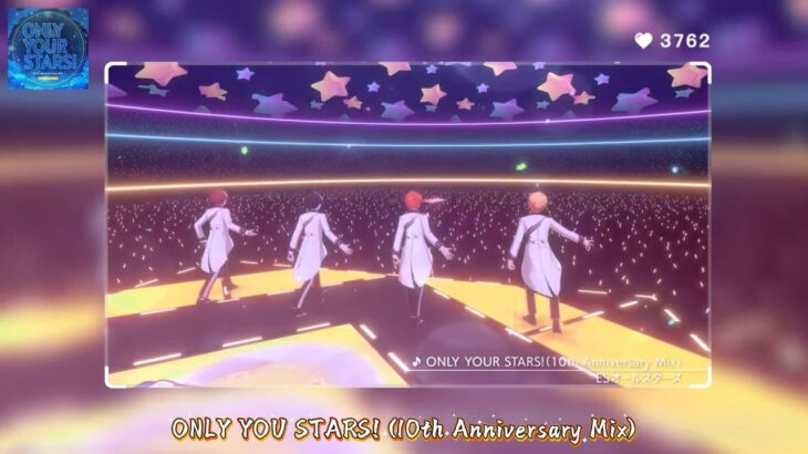 [ ENSEMBLE STARS MUSIC!! ] – ONLY YOUR STARS! (10th Anniversary Mix) [VOCAL MIX]