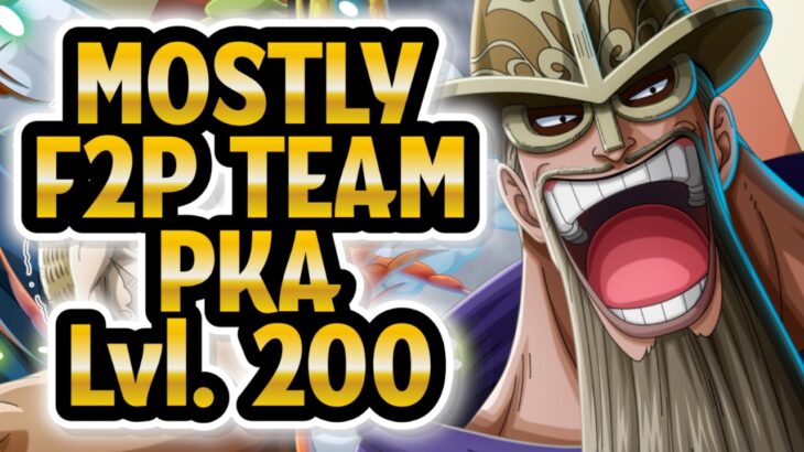 [OPTC] MOSTLY F2P TEAM PKA Lvl 200 vs LUCCI [ONE PIECE TREASURE CRUISE]
