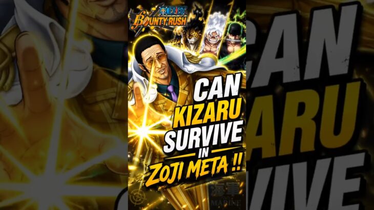 Can kizaru survive in the zoji meta !!