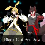 【UTAUカバー】Black Out See Saw【セツナカナタトワシュン】