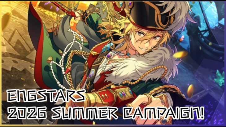 「Enstars!! Music PC」 Doing 2026 Summer Campaign!!!
