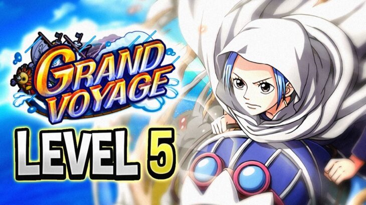 GRAND VOYAGE LEVEL 5 vs. VIVI! (ONE PIECE Treasure Cruise)