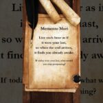Memento Mori & Remember You Will Die