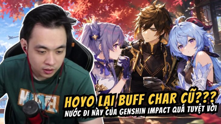 Mong anh HOYO đừng buff char cũ nữa, em thích lắm